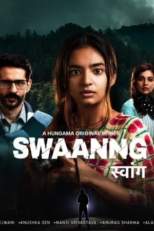 Swaanng (2022) Hindi Season 1 – – – 1-6 Episodes